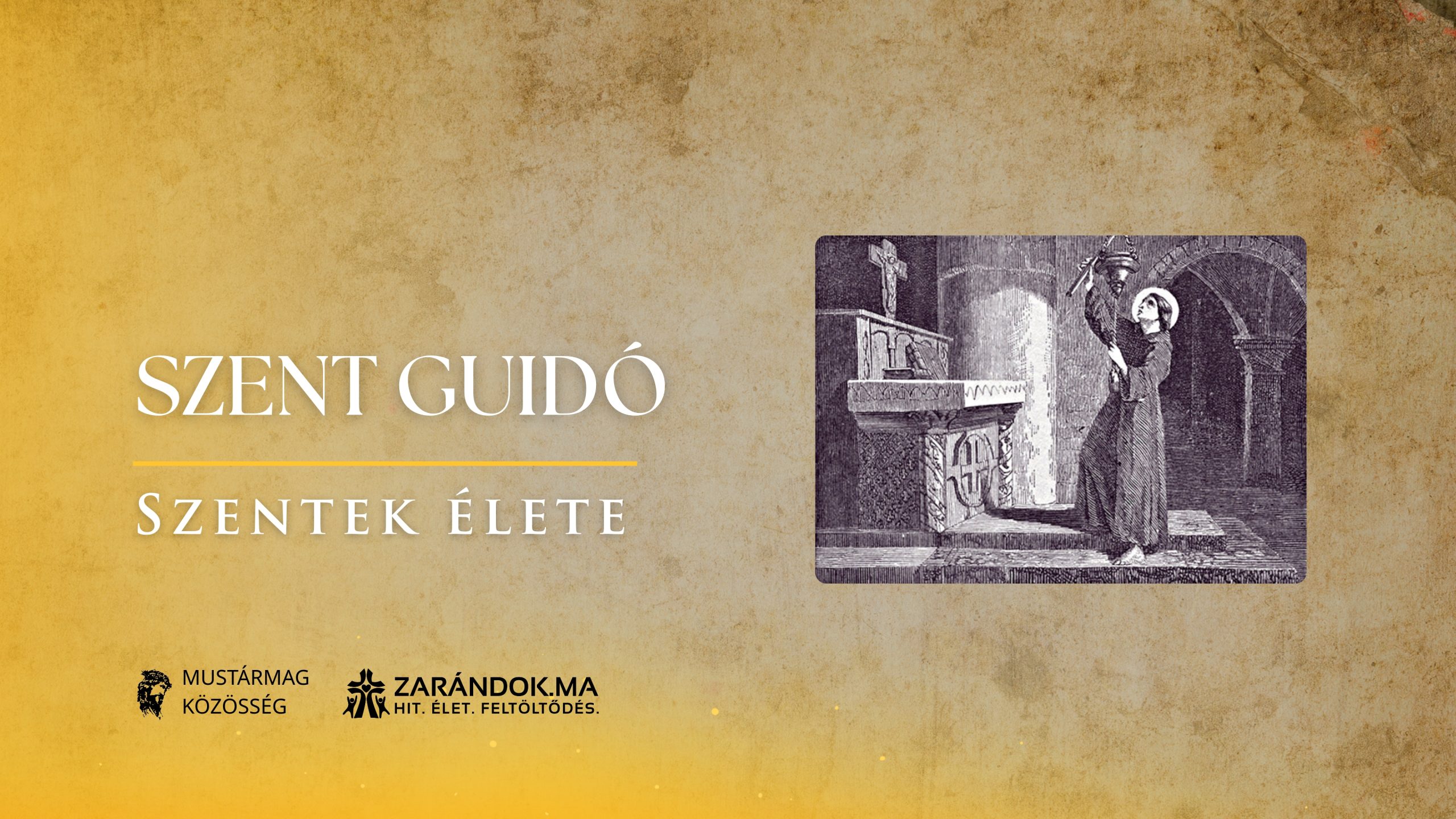 Szent Guidó: „Elég gazdagok vagyunk, ha féljük az Istent” – Szentek élete 1 Szentek elete 09.14 Szent Guido scaled