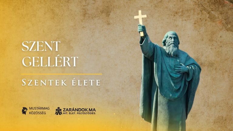Szent Gellért: A kereszt tanúja Budán – Szentek élete 7 Szent Gellért: A kereszt tanúja Budán – Szentek élete