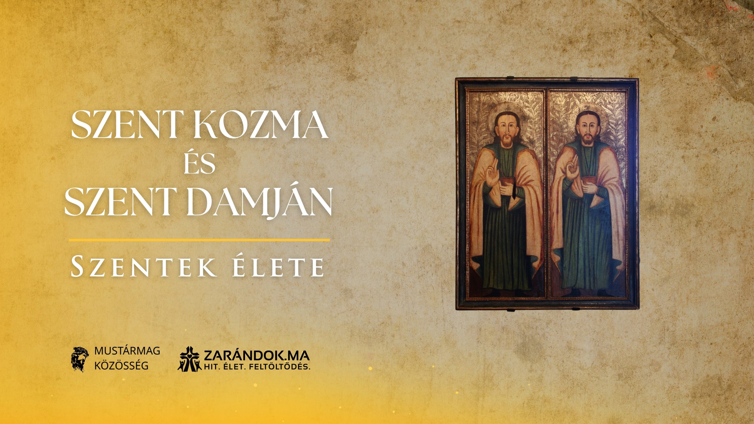 Szent Kozma és Szent Damján: Krisztus tanúi a gyógyításban és a vértanúságban – Szentek élete 1 Szentek elete 09.26 Szent Kozma es Szent Damjan scaled