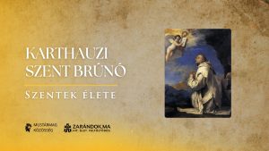 Karthauzi Szent Brúnó, aki a szemlélődő életet mindennél többre tartotta - Szentek élete 4 Karthauzi Szent Brúnó, aki a szemlélődő életet mindennél többre tartotta – Szentek élete