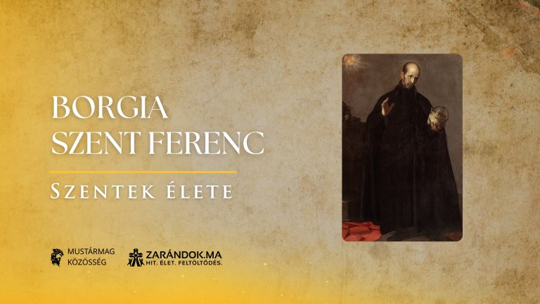 Borgia Szent Ferenc, aki a halál csendjében hallotta meg Isten hívását – Szentek élete 10 Borgia Szent Ferenc, aki a halál csendjében hallotta meg Isten hívását – Szentek élete