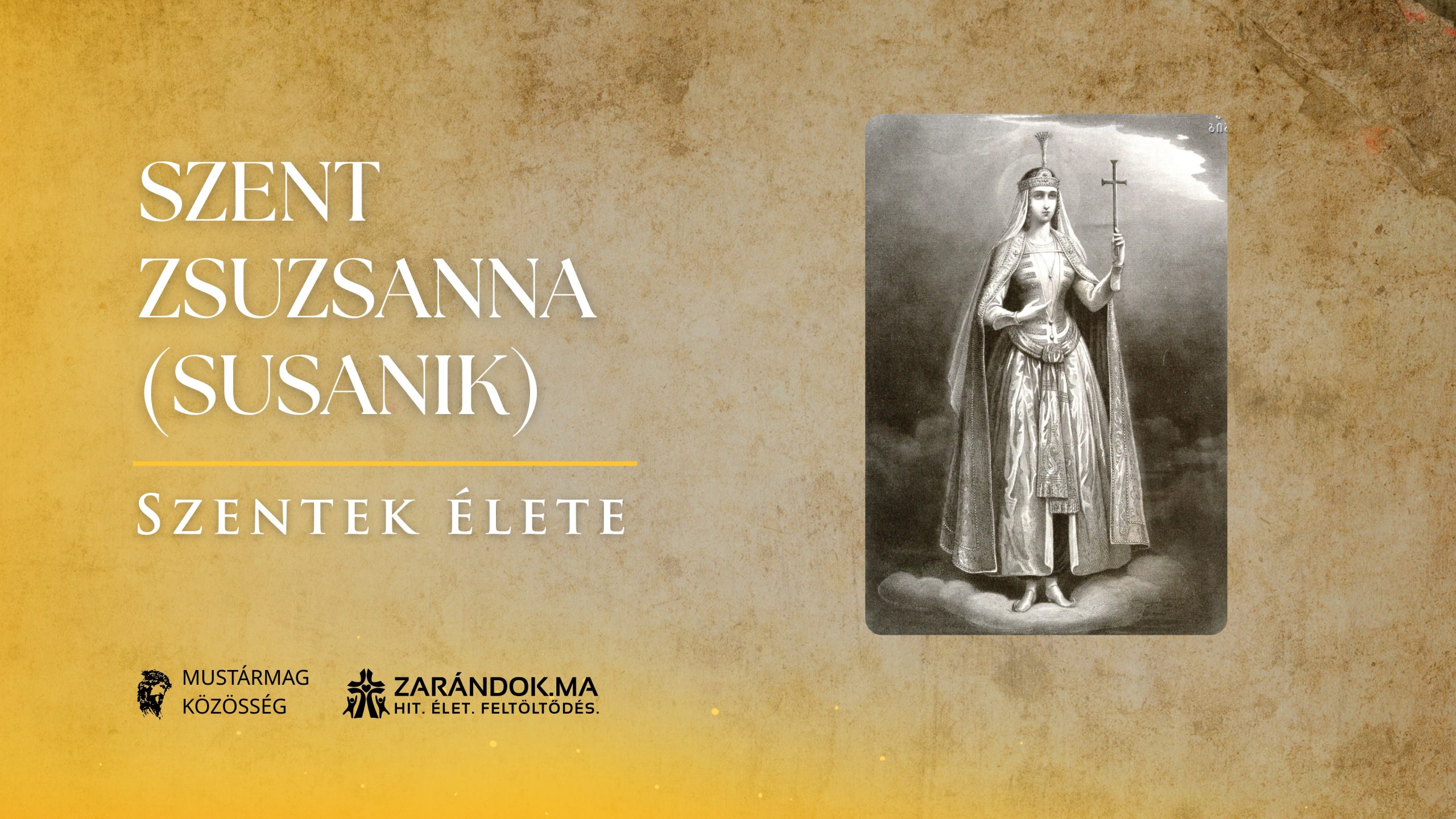 Szent Zsuzsanna (Susanik): A hit lilioma, amely nem hervadt el – Szentek élete 1 Szentek elete 10.14 Szent Zsuzsanna Susanik scaled