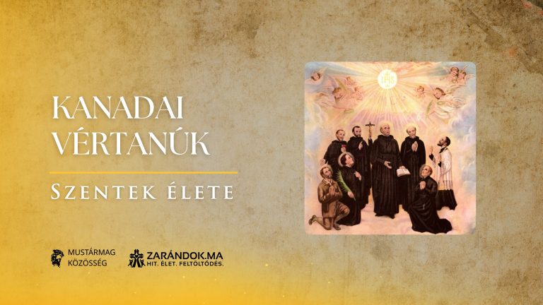 Kanadai vértanúk: Brébeuf Szent János és társai - Szentek élete 1 Kanadai vértanúk: Brébeuf Szent János és társai – Szentek élete
