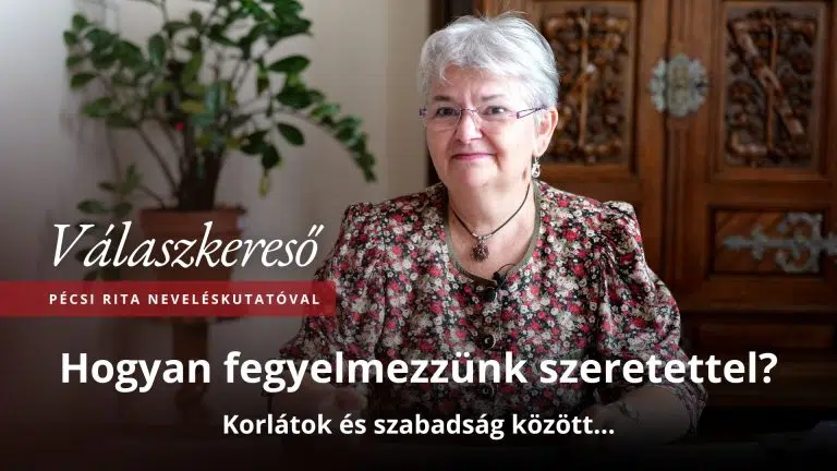 Hogyan fegyelmezzünk szeretettel? – Válaszkereső Pécsi Rita neveléskutatóval