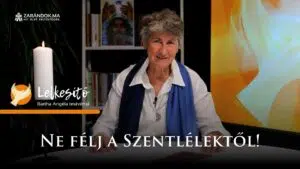 Ne félj a Szentlélektől! – Lelkesítő 9 Ne félj a Szentlélektől! – Lelkesítő