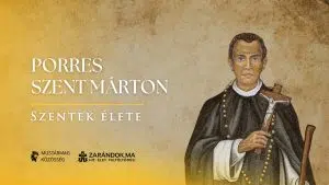 Porres Szent Márton: Az imádságban virrasztó gyógyító – Szentek élete