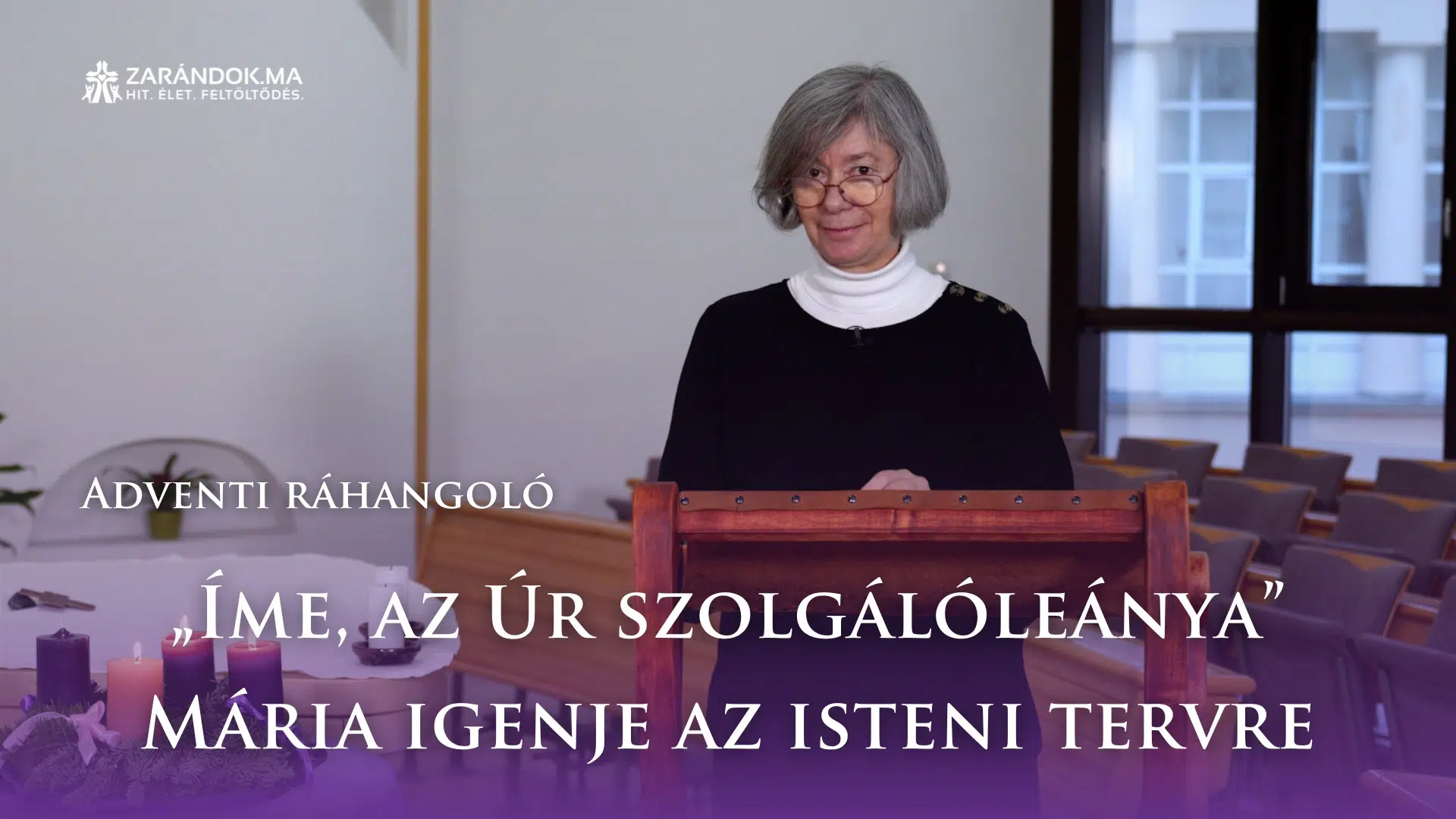 Adventi ráhangoló: „Íme, az Úr szolgálóleánya” – Mária igenje az isteni tervre 1 Adventi rahangolo cimlapkep S7 E21