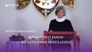 Adventi ráhangoló: Keresztelő János születésének hírüladása