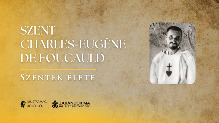 Szent Charles-Eugéne De Foucauld – Szentek élete