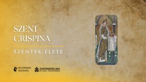 Szent Crispina: „Csak az egy igaz Istennek áldozok…” – Szentek élete