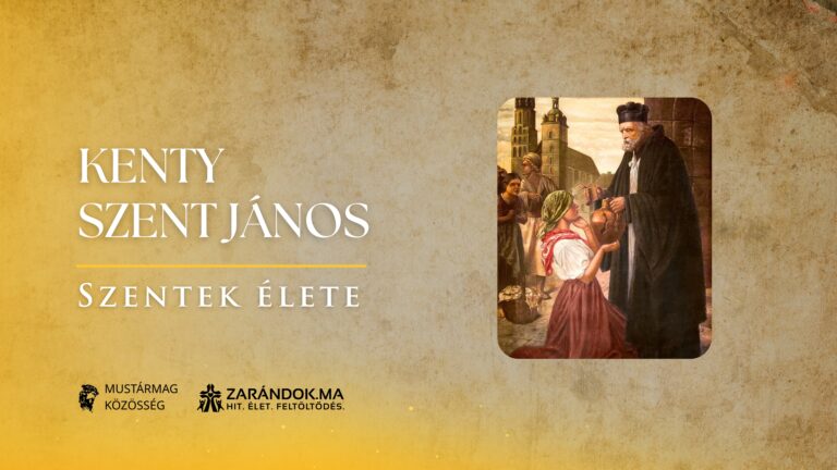 Kenty Szent János: A tudás aszkétája és a koldusok barátja – Szentek élete