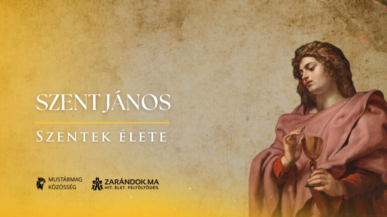 Szent János apostol és evangélista – Szentek élete