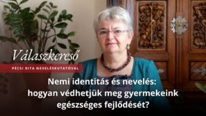 Nemi identitás és nevelés: hogyan védhetjük meg gyermekeink egészséges fejlődését?