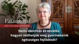 Nemi identitás és nevelés: hogyan védhetjük meg gyermekeink egészséges fejlődését?