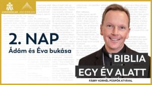2. nap: Ádám és Éva bukása – Biblia egy év alatt podcast