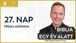 27. nap: Mózes születése – Biblia egy év alatt podcast