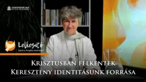 Krisztusban felkentek – Keresztény identitásunk forrása | Lelkesítő 3 Krisztusban felkentek – Keresztény identitásunk forrása | Lelkesítő