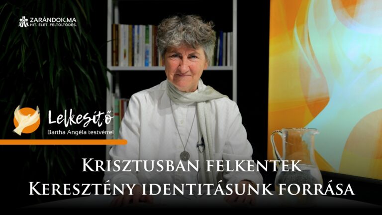 Krisztusban felkentek – Keresztény identitásunk forrása | Lelkesítő 14 Lelekemelo S2 cimlapkep 1