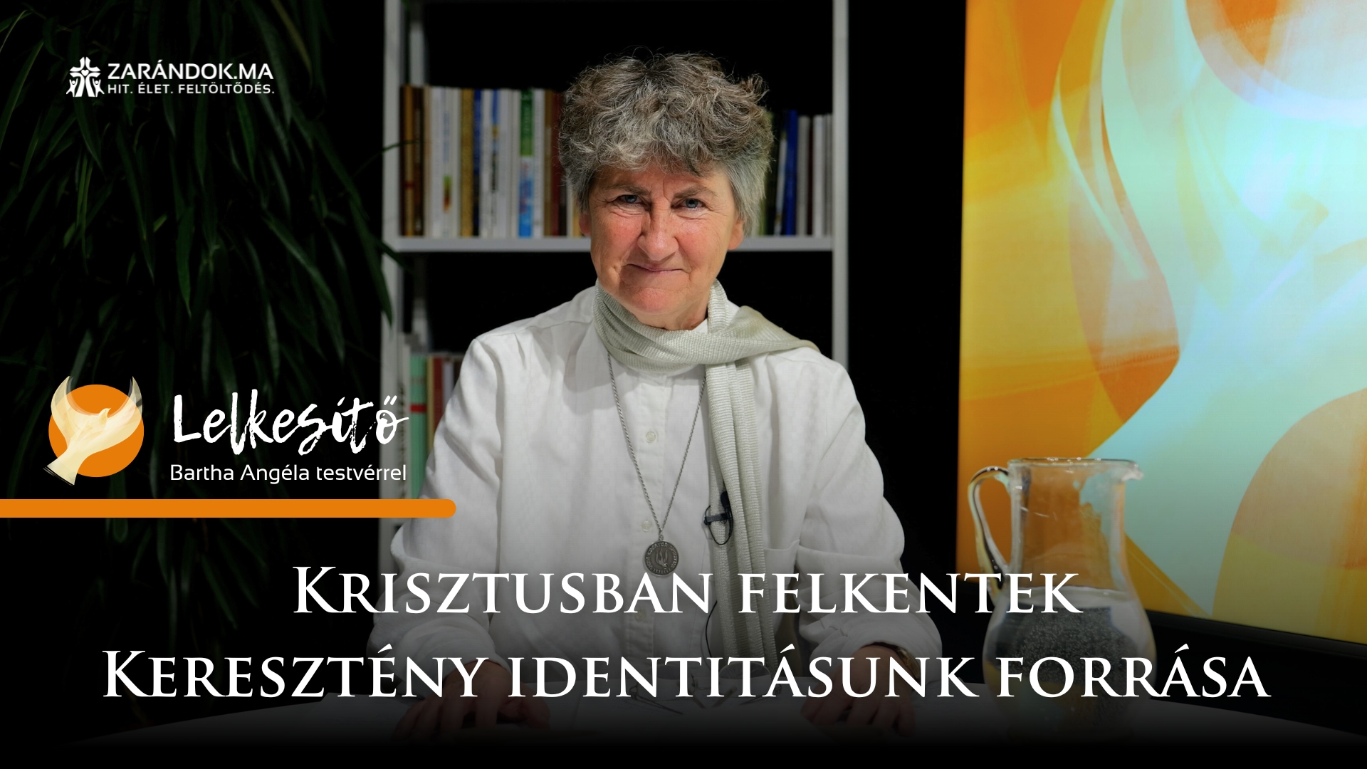 Krisztusban felkentek – Keresztény identitásunk forrása | Lelkesítő 1 Lelekemelo S2 cimlapkep 1