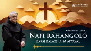 Napi ráhangoló: Hang, Ige, Kenet – a szeretet önközlésének szereplői