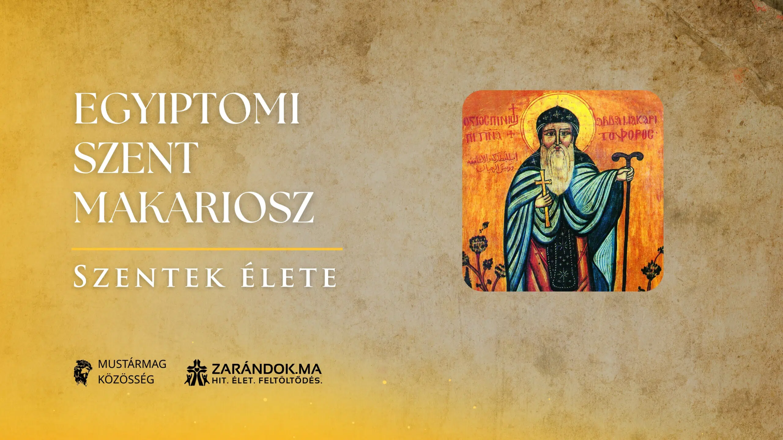 Egyiptomi Szent Makariosz: Menekülés a szavak zaja elől - Szentek élete 1 Szentek elete 01.15 Egyiptomi Szent Makariosz scaled