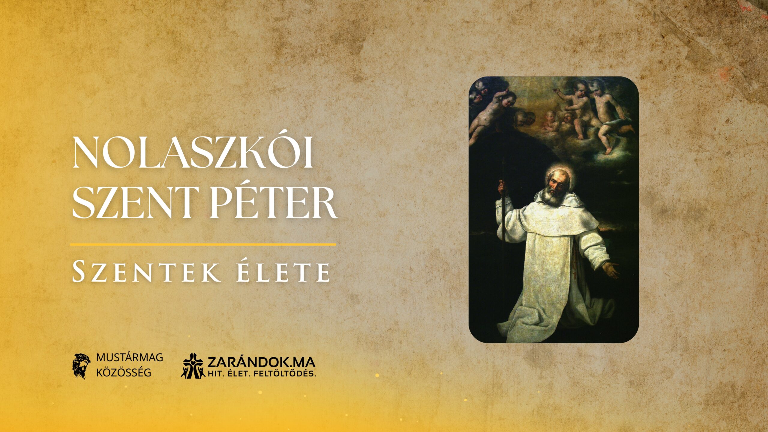 Nolaszkói Szent Péter: Az irgalom, amely láncokat tört szét – Szentek élete 1 Szentek elete 01.28 Nolaszkoi Szent Peter scaled