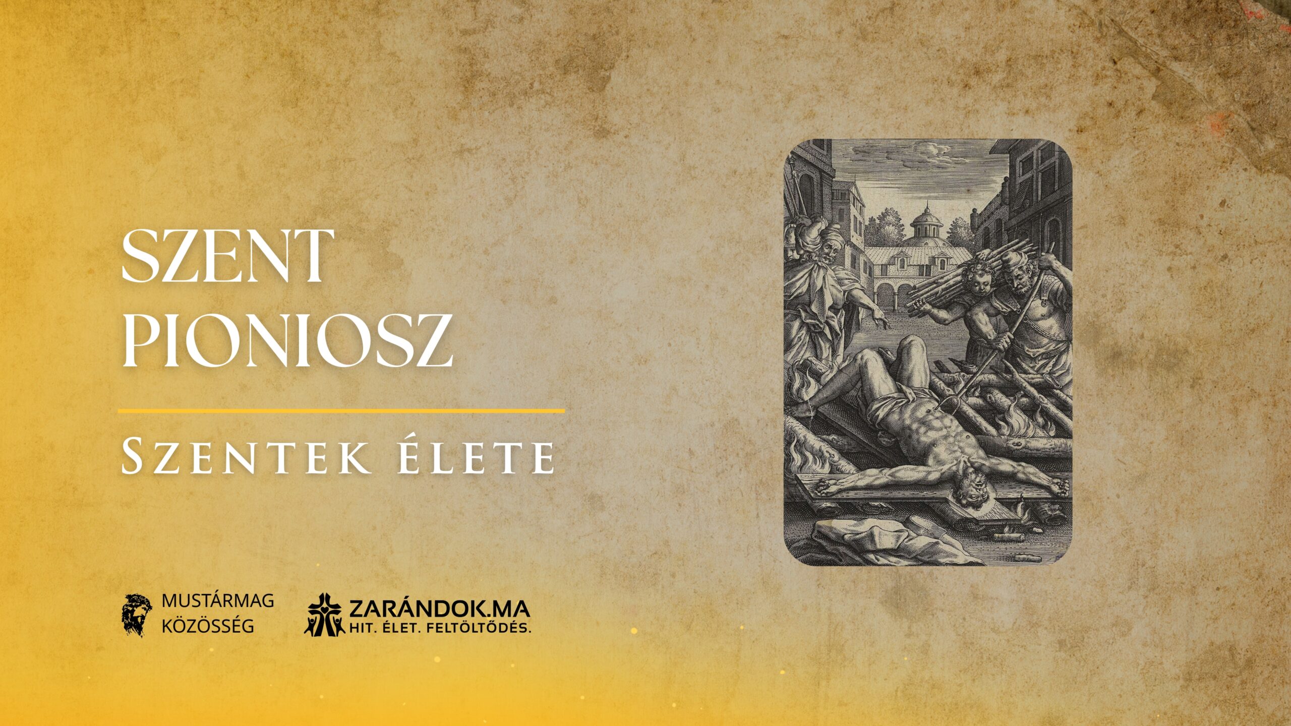 Szent Pioniosz: „Nem a halálba, hanem az életbe megyek” – Szentek élete 1 Szentek elete 02.01 Szent Pioniosz scaled