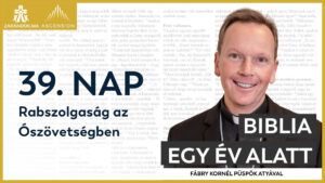 39. nap: Rabszolgaság az Ószövetségben – Biblia egy év alatt podcast