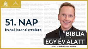 51. nap: Izrael Istentisztelete – Biblia egy év alatt podcast