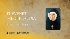 Thévenet Szent Klaudia: A megbocsátásból születő otthon – Szentek élete