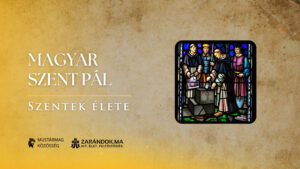 Magyar Szent Pál: A domonkos rend első magyar apostola – Szentek élete