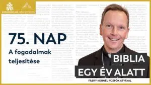 75. nap: A fogadalmak teljesítése – Biblia egy év alatt podcast