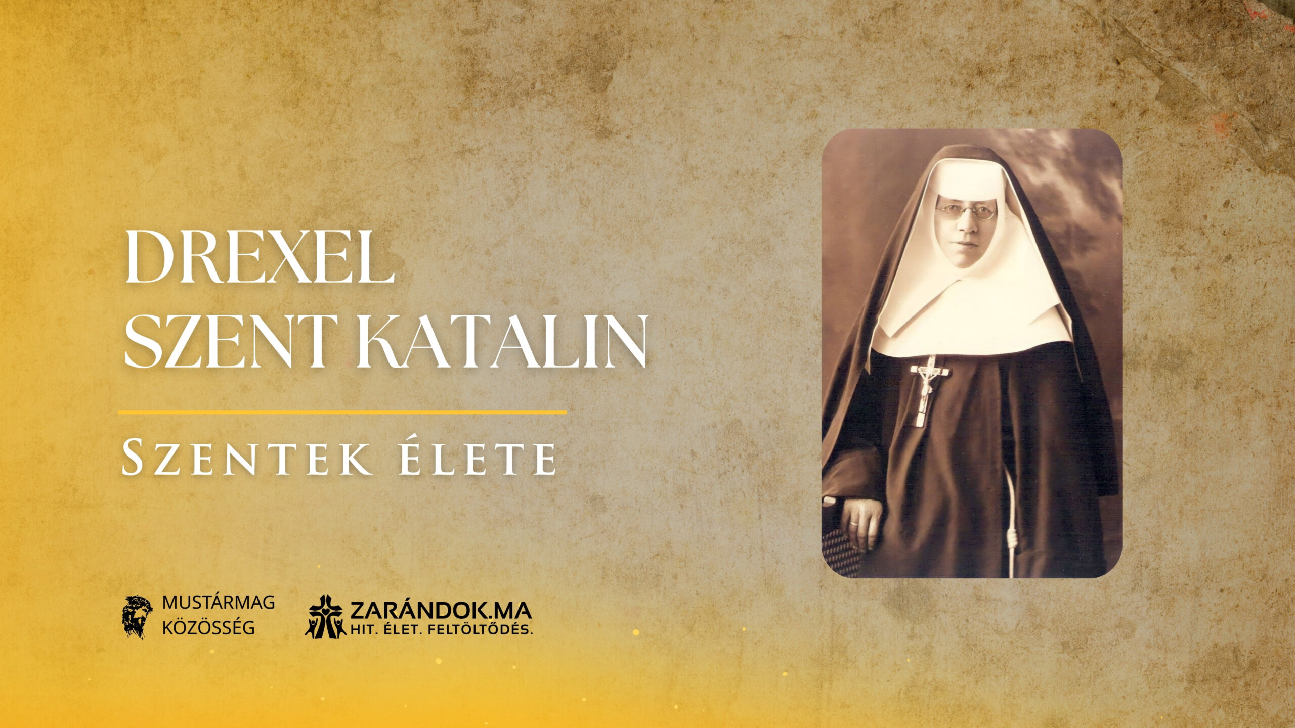 Drexel Szent Katalin: szegényekért vállalt szegénység és az elnyomottak felemelése – Szentek élete 1 Szentek elete 03.03 Drexel Szent Katalin scaled