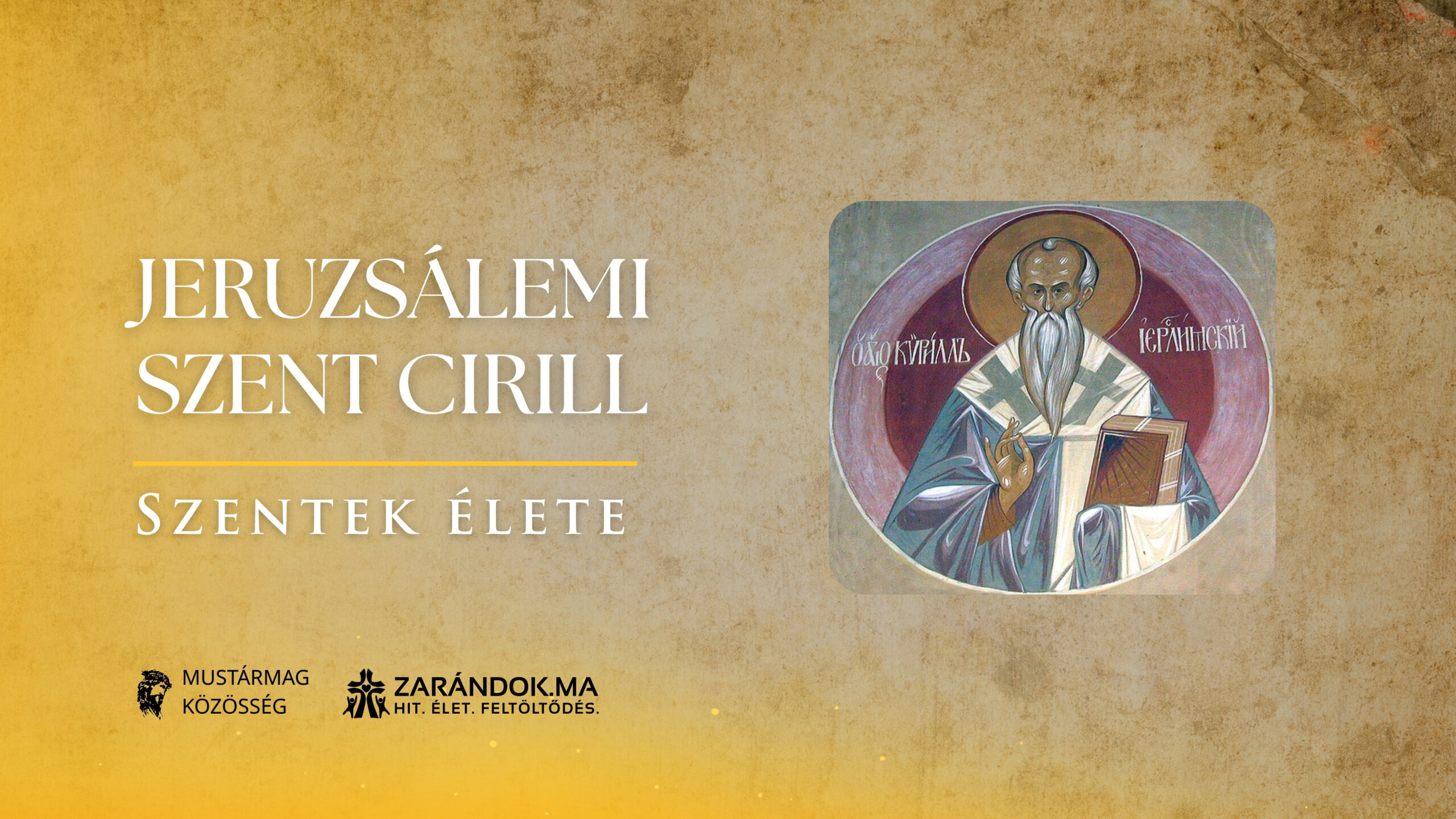 Szentek elete 03.18 Jeruzsalemi Szent Cirill scaled