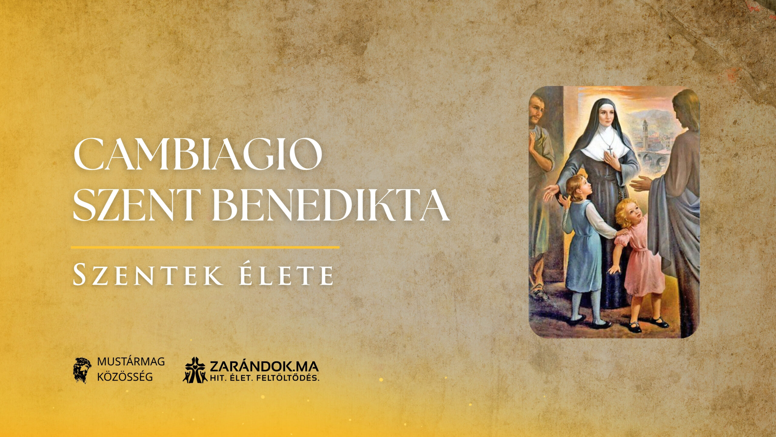 Cambiagio Szent Benedikta, aki házasságát Isten szolgálatába állította – Szentek élete 1 Szentek elete 03.21 Cambiagio Szent Benedikta scaled