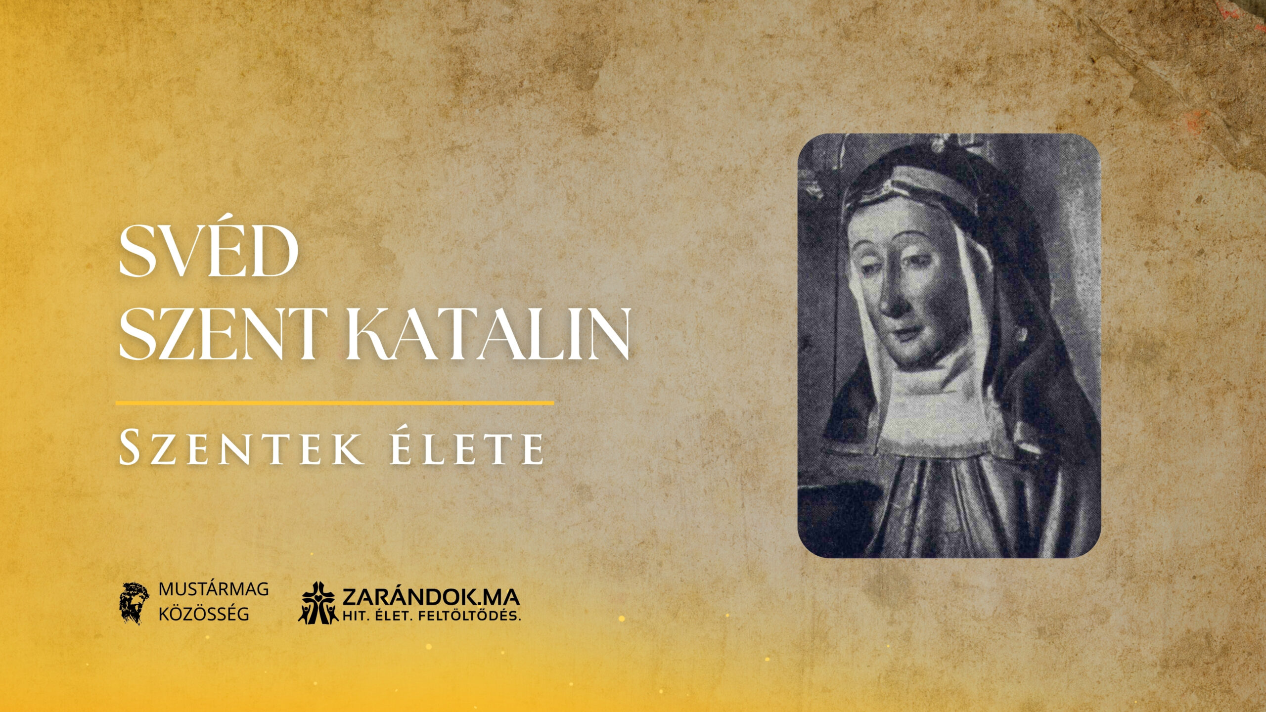 Svéd Szent Katalin, aki önmagát feláldozva szolgálta a sebzett Egyházat – Szentek élete 1 Szentek elete 03.22 Sved Szent Katalin scaled