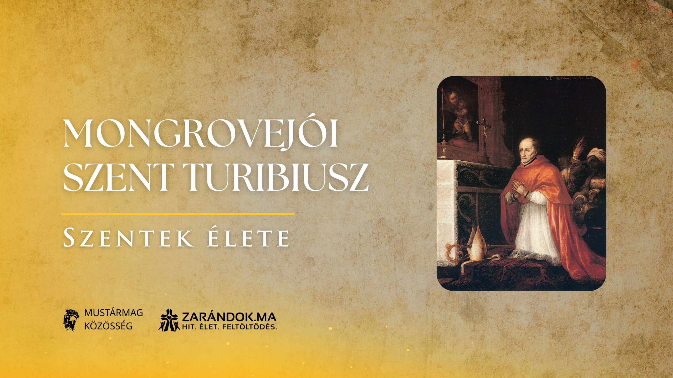 Szentek elete 03.23 Mongrovejoi Szent Turibiusz scaled