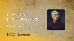 Casoriai Boldog Lajos: A tanár, aki meglátta, hogy a szeretet a legfontosabb képlet – Szentek élete