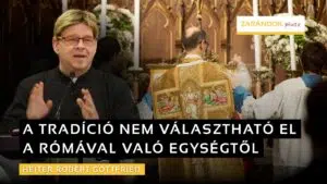 A tradíció nem választható el a Rómával való egységtől – Zarándok plusz