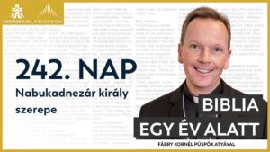 242. nap: Nabukadnezár király szerepe