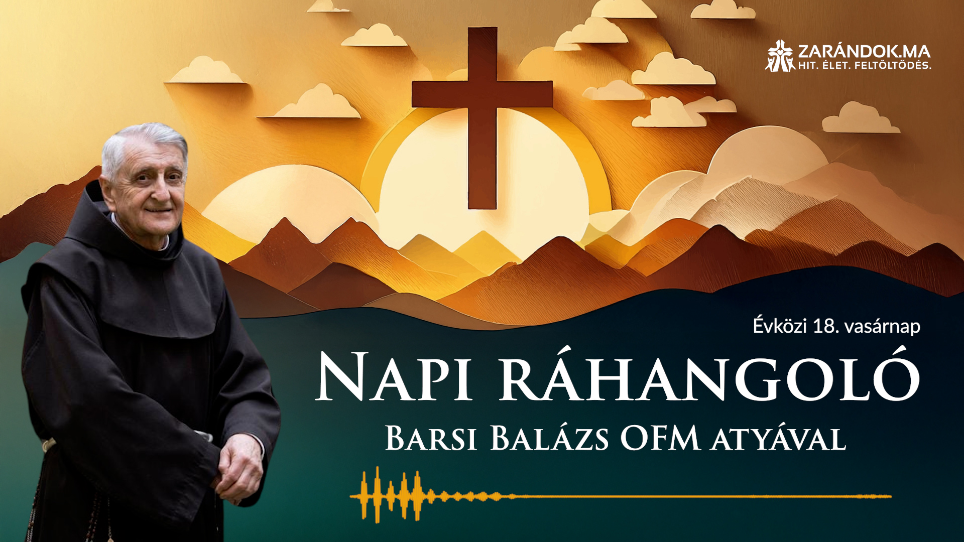 Napi ráhangoló: Semmi sem tántoríthat el Krisztus szeretetétől 1 Napi Rahangolo 2026.08.02 vasarnap